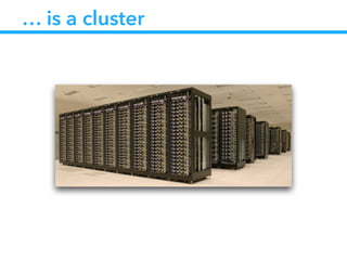 … is a cluster
 