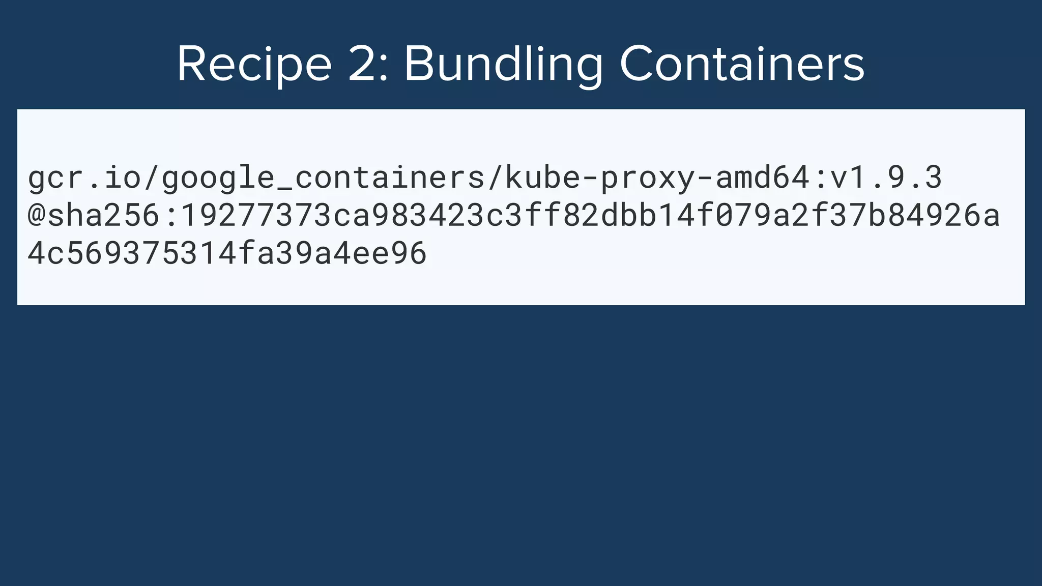gcr.io/google_containers/kube-proxy-amd64:v1.9.3
@sha256:19277373ca983423c3ff82dbb14f079a2f37b84926a
4c569375314fa39a4ee96
 