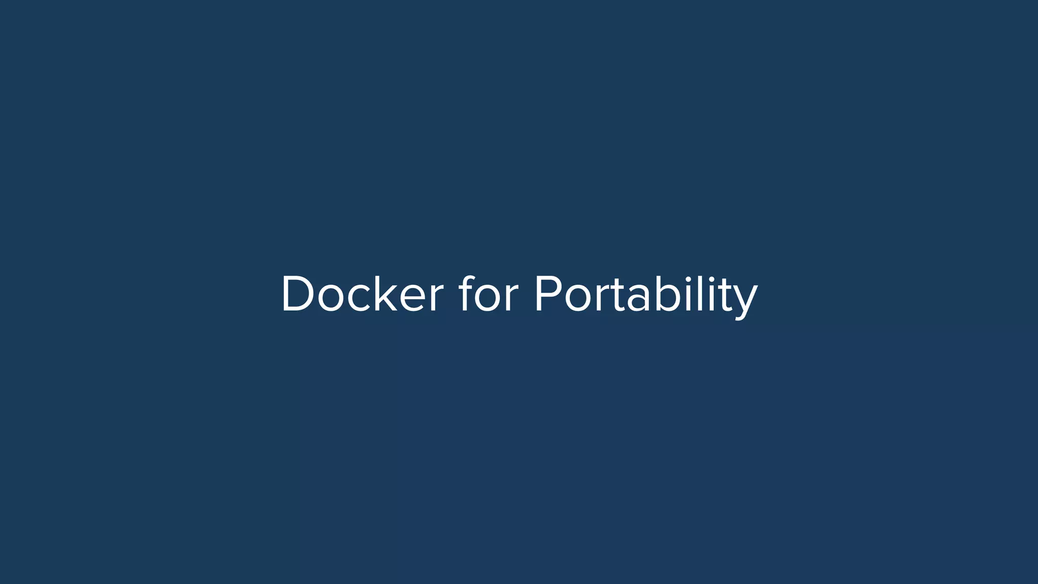 More than Applications: (Ab)using Docker to Improve the Portability of Everything