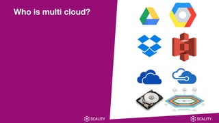 Who is multi cloud?
 
