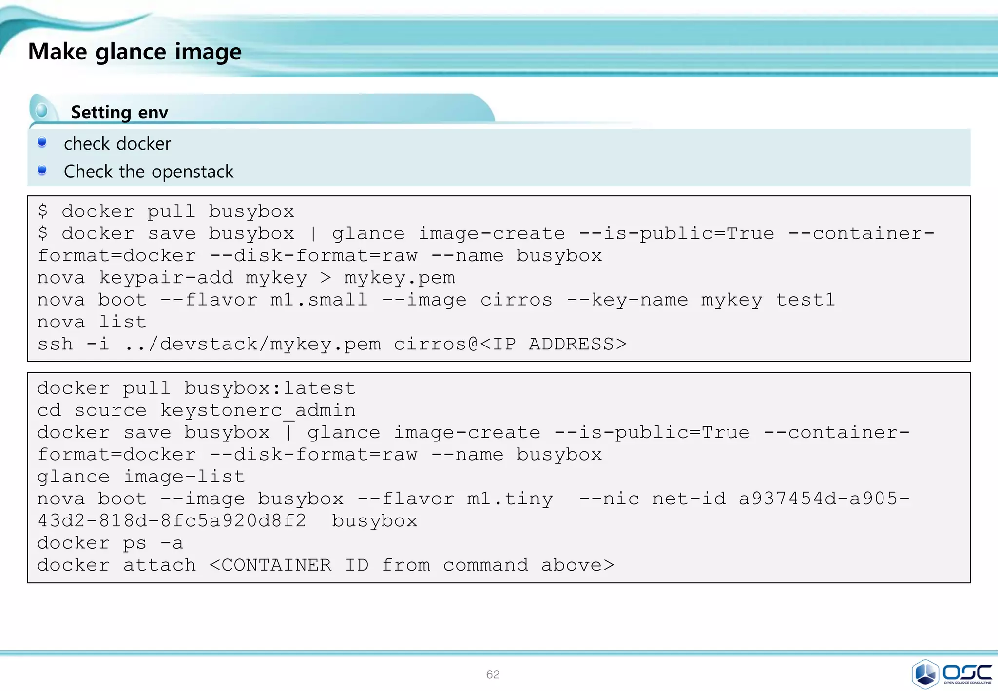 62
.Managing Data in Containers
Mount a Host Directory as a Data Volume
[root@docker01 ~]# docker run -d -P --name web -v /webapp training/webapp
python app.py
# -v, --volume=[] Bind mount a volume (e.g., from the host: -v
/host:/con-tainer, from Docker: -v /container)
191388a413d843a9e6ae020b9bf051698b8755e7081e2d9eeab77a2dbb72bdd1
===========================================================================
[root@docker ~]# docker run -d -P --name web -v /src/webapp:/opt/webapp
training/webapp python app.py
[root@docker ~]# cd /src;ls
webapp
Mount a Host File as a Data Volume
[root@docker]# docker run --rm -it -v ~/.bash_history:/.bash_history centos
/bin/bash
[root@5bf8bf23f10b /]# ls -al | more
ls: cannot access .bash_history: Permission denied
-?????????? ? ? ? ? ? .bash_history
 