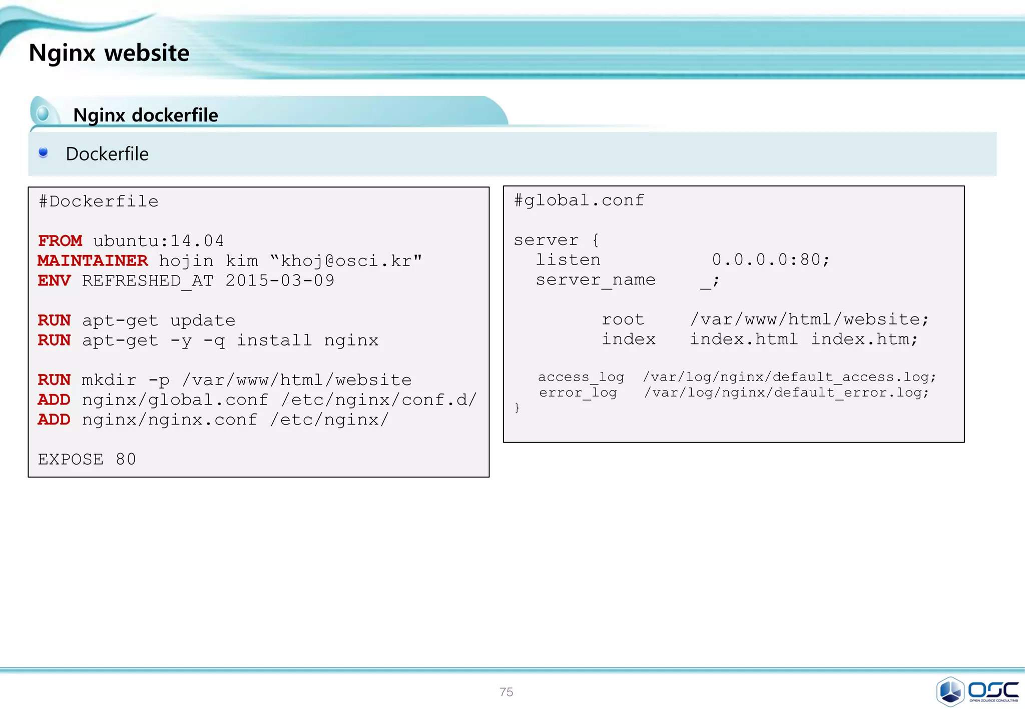 75
What to do during 30 min.
Install MySQL and WordPress Using Docker
Mysql과 wordpress 로 부터 latest docker image 가지고 오기
간단한 setting으로 올리기
파일 수정후 image생성
 