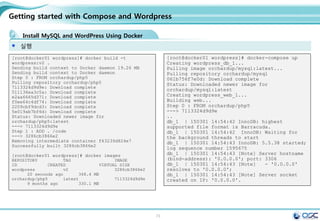 73
Check the status
Gui 화면에서 만들어 보기
[root@juno-compute ~]# docker ps
CONTAINER ID IMAGE COMMAND CREATED
STATUS PORTS NAMES
148ef2905e65 larsks/thttpd:latest "/thttpd -D -l /dev/ About a minute ago
Up About a minute nova-f1aeb1e3-d395-4138-a92e-73c77e854709
b122f9046020 larsks/thttpd:latest "/thttpd -D -l /dev/ 2 minutes ago
Up 2 minutes nova-ac8d4a33-776b-4a13-be49-6b8bcfa87ec6
e8dc72cd6a65 larsks/thttpd:latest "/thttpd -D -l /dev/ 9 minutes ago
Up 9 minutes nova-d16b6bfe-4daa-48e5-a790-a9be088412ac
 