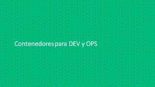 Contenedorespara	DEV	y	OPS
 