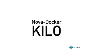 KILO Nova-Docker 
 
