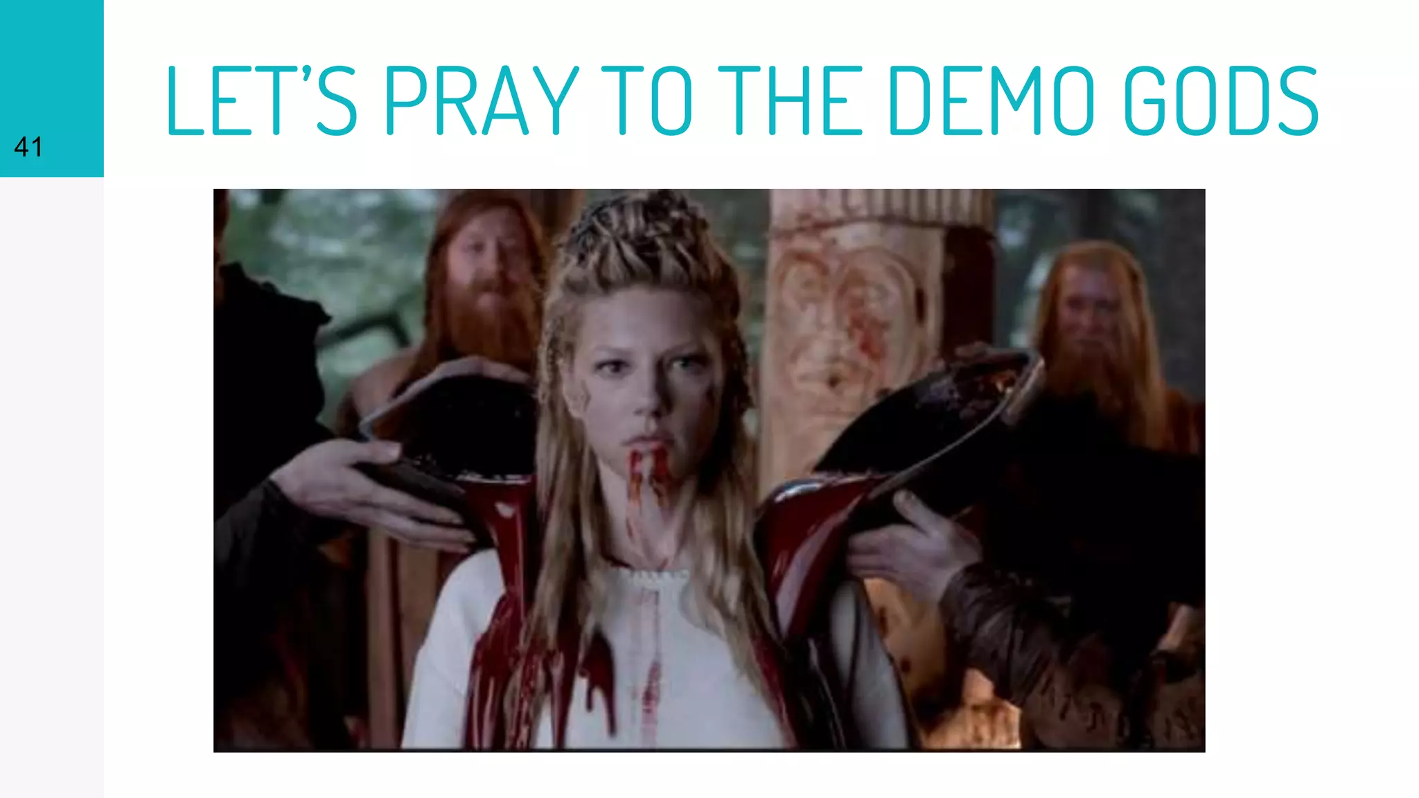 LET’S PRAY TO THE DEMO GODS41
 