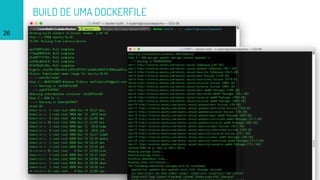 BUILD DE UMA DOCKERFILE
26
 