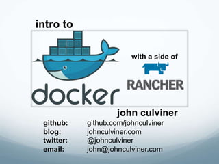 john culviner
github: github.com/johnculviner
blog: johnculviner.com
twitter: @johnculviner
email: john@johnculviner.com
intro to
with a side of
 