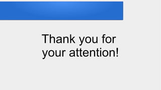 Thank you for
your attention!
 