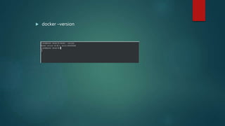  docker –version
 