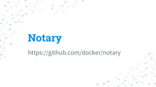 Notary
https://github.com/docker/notary
 
