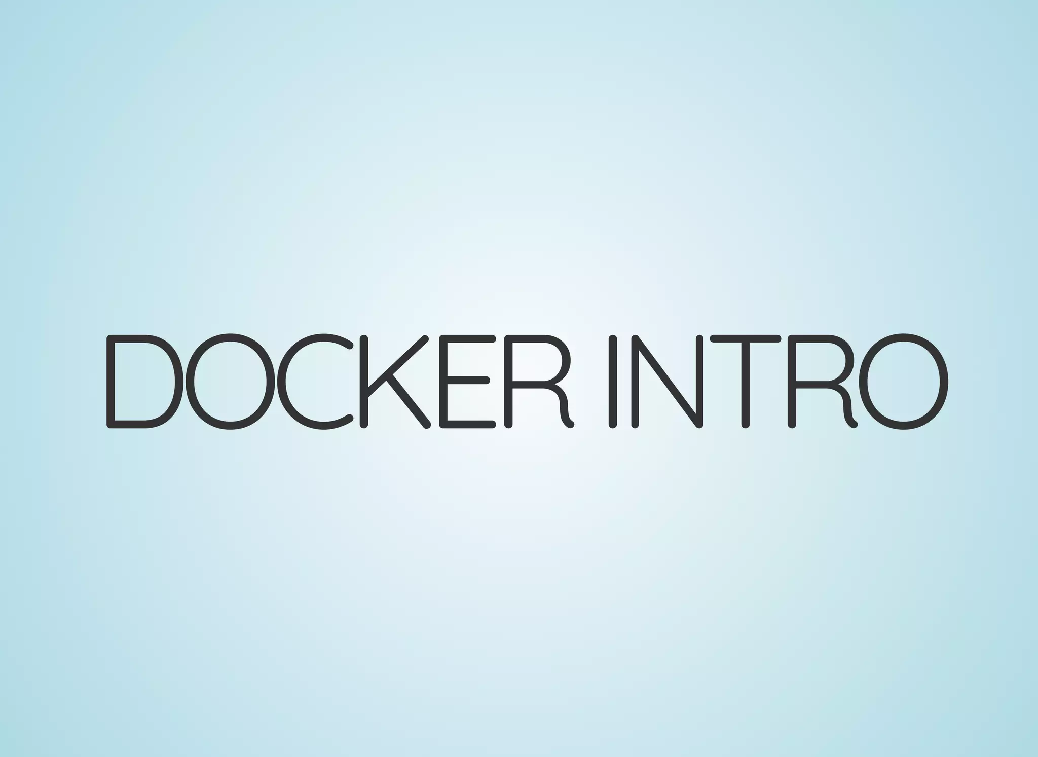 DOCKERINTRO
 