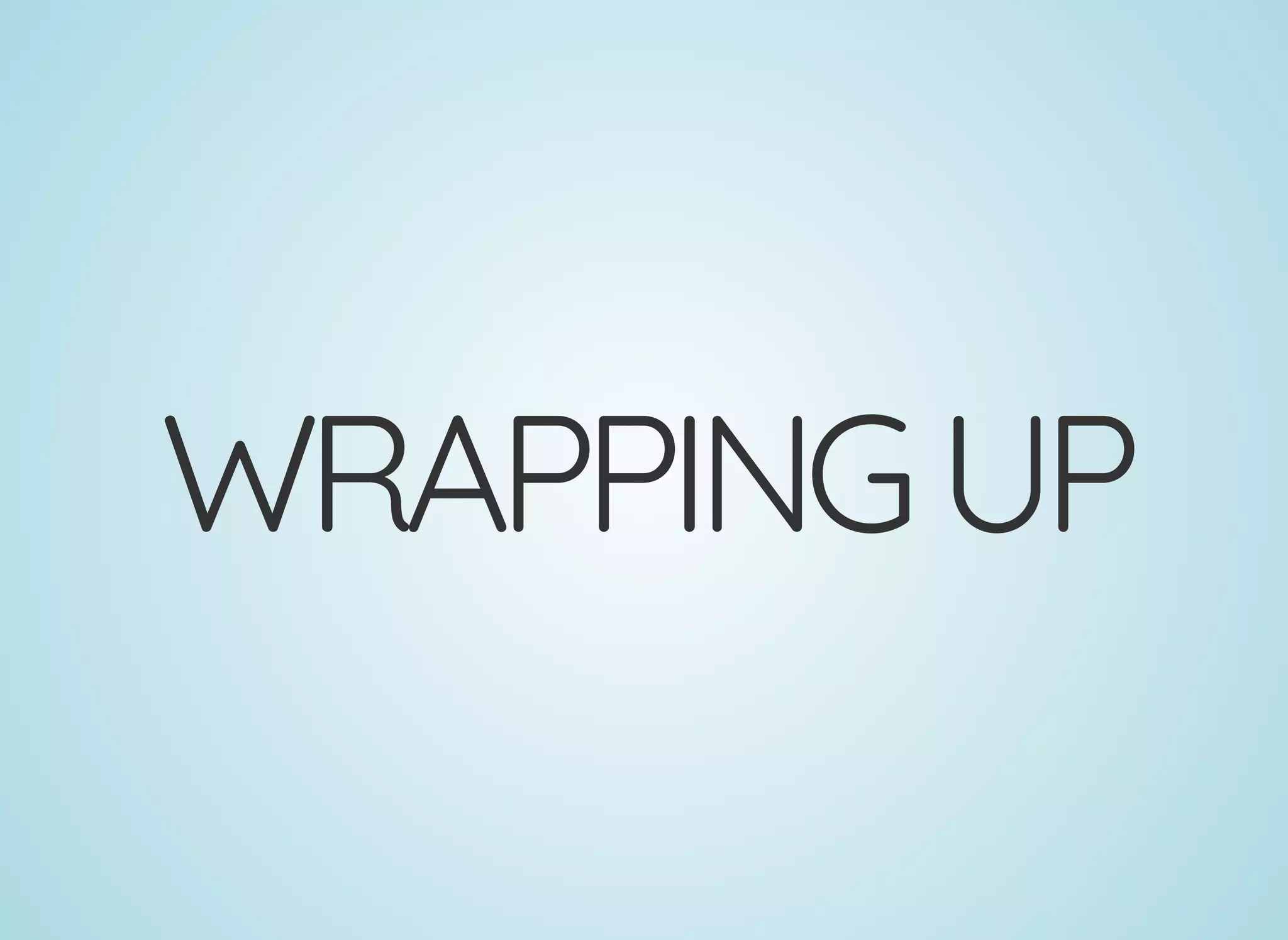 WRAPPINGUP
 