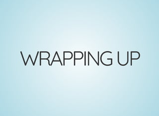 WRAPPINGUP
 