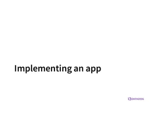 Implementing an app
 