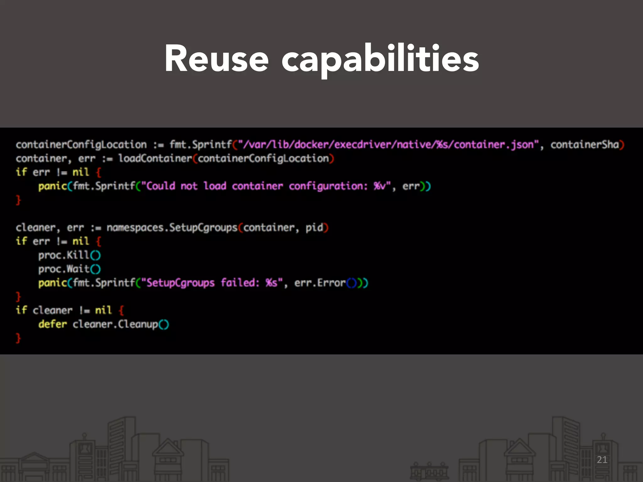 Reuse capabilities 
21 
 
