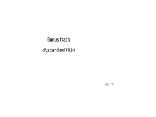 Bonus track
discardand TRIM
66 / 71
 