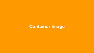 Container Image
 