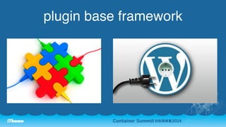 plugin base framework 
 
