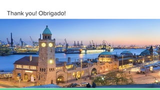 Thank you! Obrigado!
 