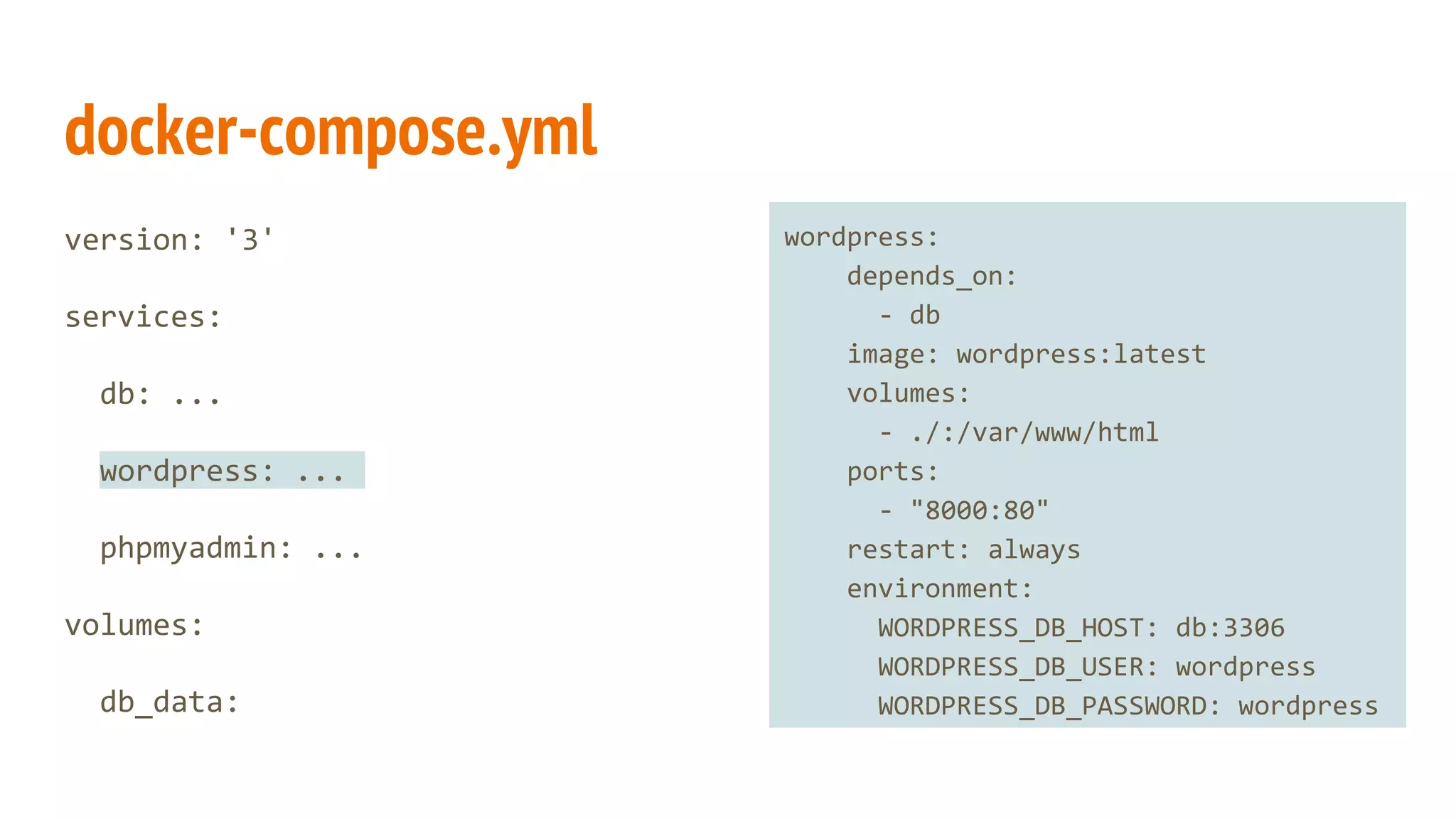 docker-compose.yml
version: '3'
services:
db: ...
wordpress: ...
phpmyadmin: ...
volumes:
db_data:
phpmyadmin:
depends_on:
- db
image: phpmyadmin/phpmyadmin
ports:
- 8100:80
environment:
PMA_HOST: db
PMA_USER: wordpress
PMA_PASSWORD: wordpress
 