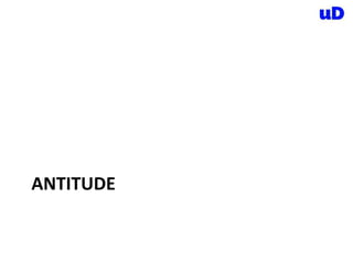 ANTITUDE
 