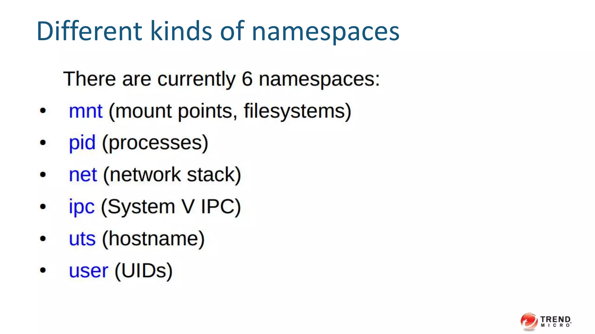 Different kinds of namespaces
 