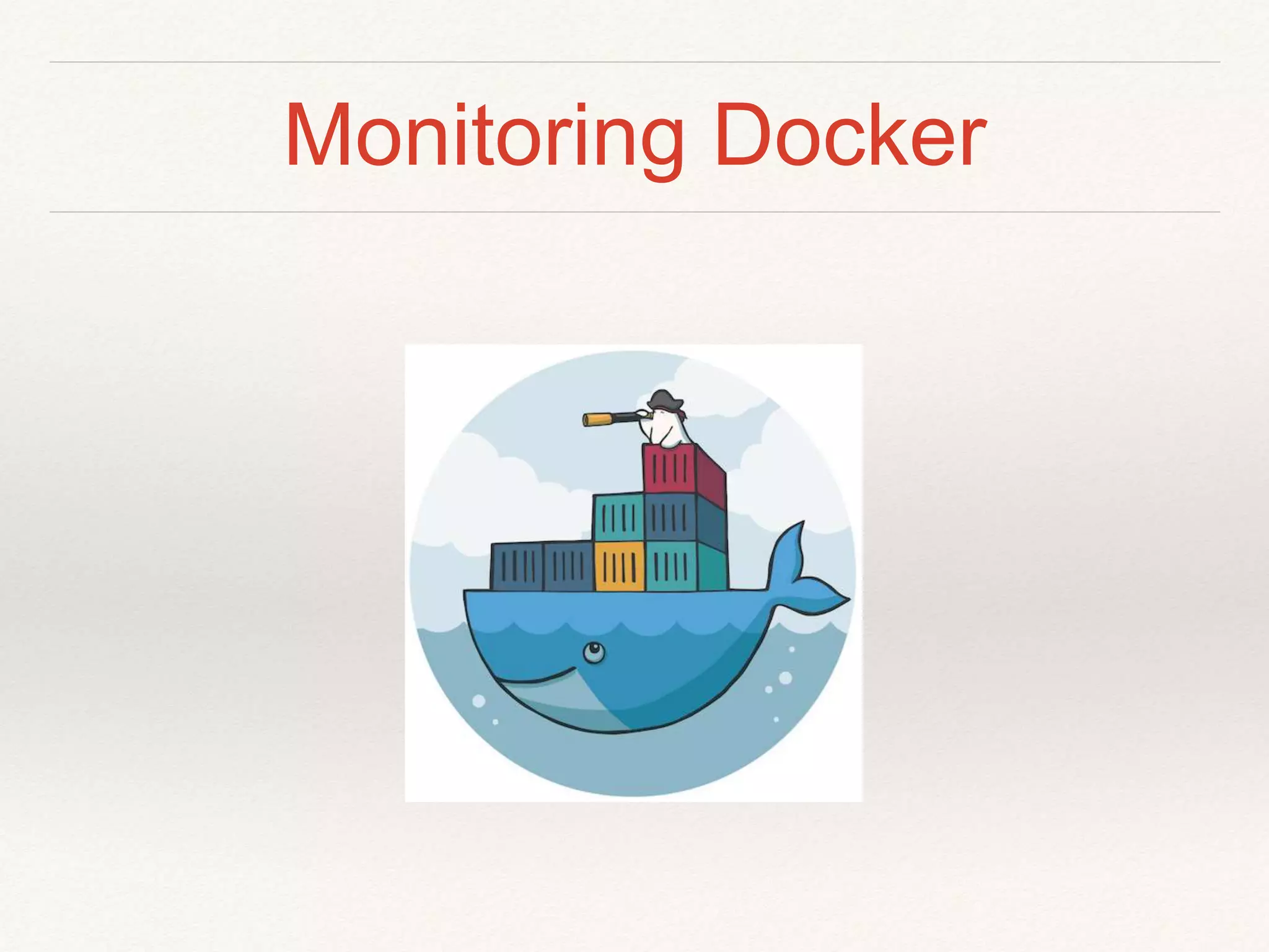 Monitoring Docker
 
