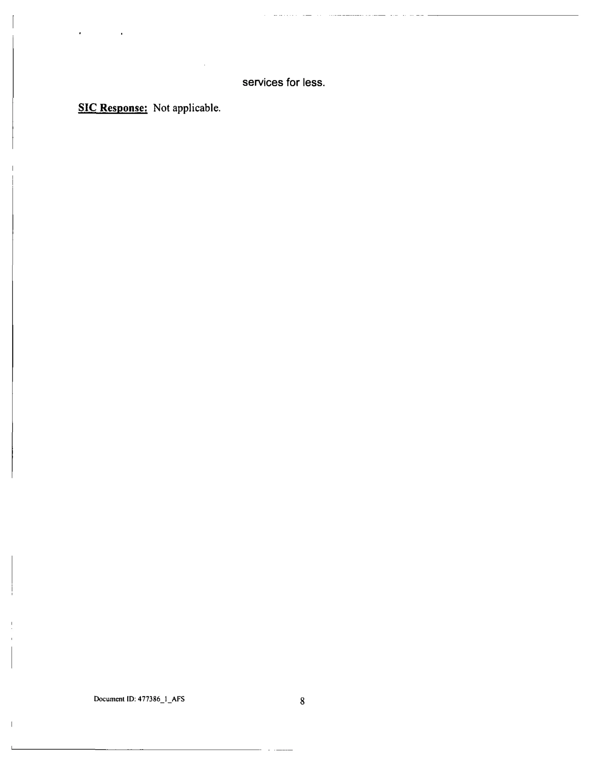 services for less.
SIC Response: Not applicable.
Document ID: 477386 1 AFS
 