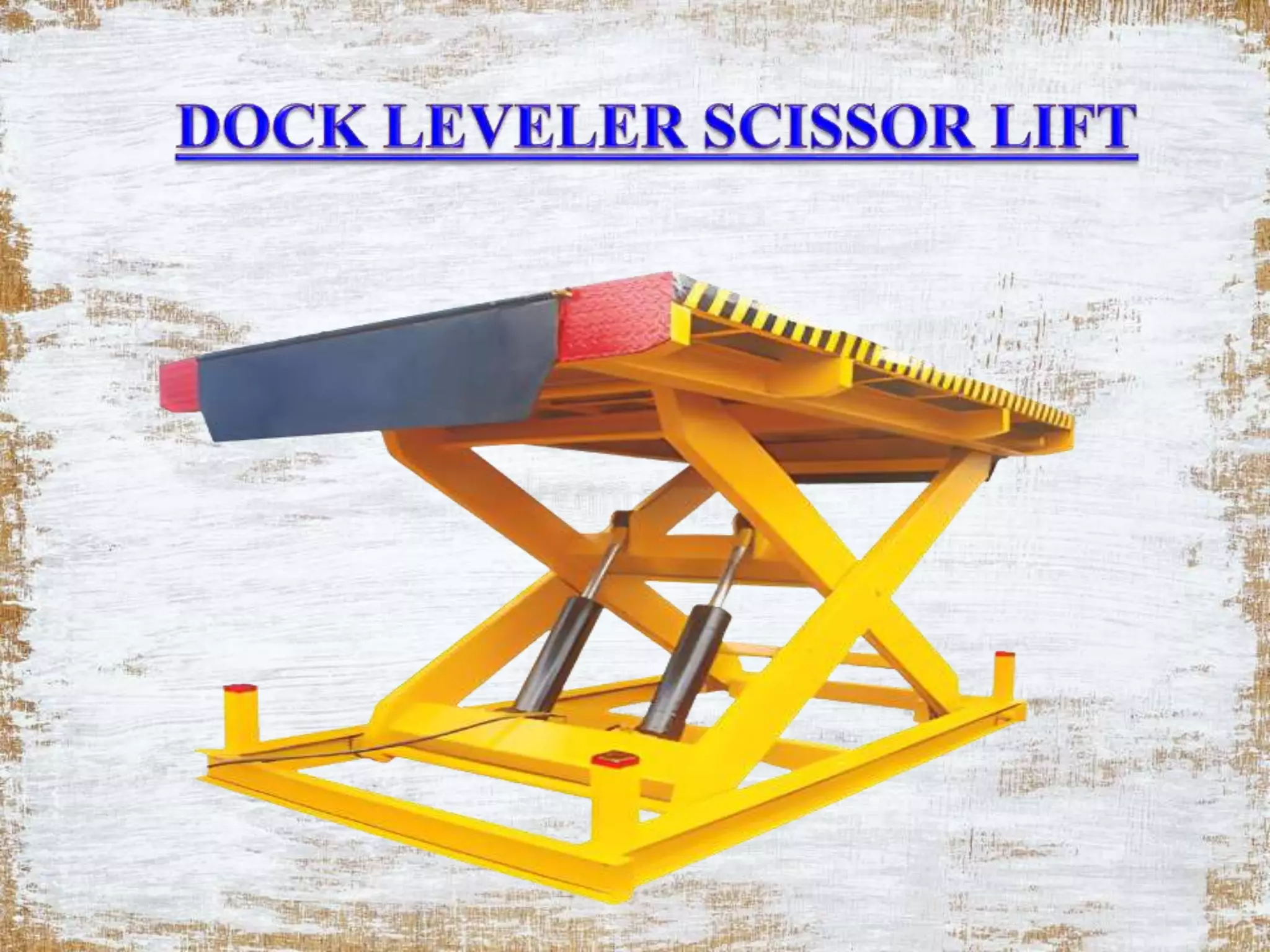 Dock Leveler Scissor Lift,Industrial Scissor Lift Mumbai,Goa,Nepal