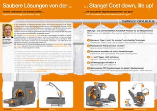 Saubere Lösungen von der ...

... Stange! Cost down, life up!

Technik verbessern und Kosten senken ...
Improve technology and reduce costs ...

... mit innovativen Maschinenelementen von igus®
... with innovative machine elements from igus®

Ulf Hottung

Dipl.-Ing. (FH)
Branchenmanager
Medizintechnik
Industry Manager
Medical

In der Herstellung von Medizinprodukten werden die Entwicklungszyklen immer kürzer,
zusätzlich treten häufig sehr spezielle Anforderungen an die verwendeten Bauteile auf. Sei
es die Eignung von Werkstoffen zur Reinigung im Autoklaven, oder die hohen Anforderungen
an Durchsatz und minimalem Bauraum von Funktionselementen in Laborgeräten.
Daneben müssen die jeweiligen gesetzlichen Bestimmungen und übergeordneten Regularien
von Baugruppen und Werkstoffen, eingehalten werden.
Mit mehr als 90.000 Produkten ab Lager bietet igus® einen riesigen Baukasten im Bereich
Energieführungen, hochflexibler Leitungen, sowie schmiermittelfreier und wartungsfreier
Gleitlagerlösungen für alle Bewegungsarten. Ob antimagnetisch für den Einsatz in MRTSystemen, oder extrem kompakt und hoch belastbar in Prothesen – wir stellen Ihnen hier
geeignete Produkte und Einsatzmöglichkeiten vor.
Mit unseren rund 30 Online-Werkzeugen sparen sie zudem Prozesskosten. igus® liefert
ab Lager. Besuchen Sie auch unsere Branchen-Webseite www.igus.de/medizin. Ich
freue mich auf die Gespräche mit Ihnen.
The development cycles for medical products are being reduced more and more. At the same
time, requirements towards the used components get more demanding. This could be the
request for autoclavable materials, improvement on the flow-rate in laboratory equipment
or minimum space requirements. At the same time, the corresponding legal and official
regulations towards materials and components must be obeyed.
With more than 90,000 products from stock igus® offers an immense toolboxfor energy
conduction and protection, highly flexible cables as well as lubricant-free and maintenancefree bearings for all kinds of movements. If non-magnetic for the use in MRT-systems or
compact and highly resilient for artificial limbs - here we present you suitable products for a
variety of application cases.
Around 30 Online-Tools help you to reduce process cost. igus® delivers from stock. Visit
our industrial sector website www.igus.eu/medical.

Wartungs- und schmiermittelfreie Kunststoff-Produkte für die Medizintechnik
Maintenance- and lubrication-free polymer products for the medical technology
sector

	
	
	
	
	
	

1 	Reinraum: Class 1 und 2 für e-ketten® und chainflex®-Leitungen
Cleanroom: Class 1 and 2 for e-chains® and chainflex® cables

2 	Platzsparend: Kleine E2 micro e-ketten®

Space-saving: Small E2 micro e-chains®

3 	Schmierfrei verstellen mit drylin®-Linearführungen

Lubrication-free adjustments with drylin® linear guides

4 dry-tech® Lager: nicht schmieren

dry-tech® bearings: don’t lubricate

5 3D-Bewegungen mit triflex® R
3D movements with triflex® R

6 Wartungsfreie PRT-Rundtischlager mit iglidur®-Gleitelementen

Maintenance-free PRT slewing ring bearings with iglidur® slide elements

5
4

6
1

3

4

2
2 CT und MRT CT scanner and MRT

2

6
3

3
4

Patientenlifter patient lift

Röntgengerät X-ray equipment for radiography

4
Praxisausstattung practice furnishings

3

 