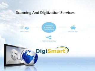 Scanning And Digitization Services
 