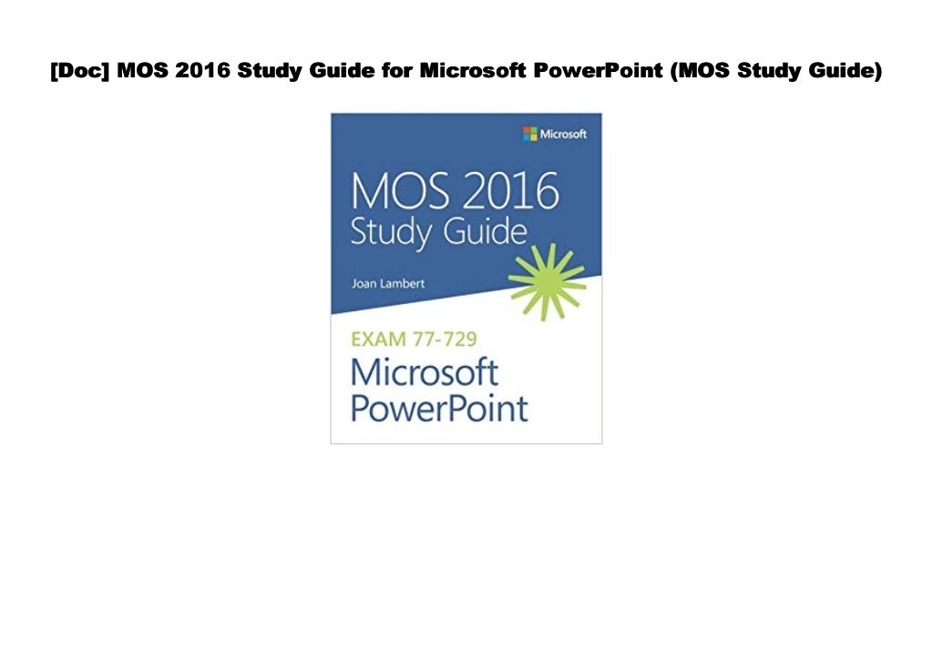 [Doc] MOS 2016 Study Guide for Microsoft PowerPoint (MOS Study Guide)