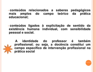 Desenvolver, com base nos alunos, processos de ensino e aprendizagem interativos e participativos.CONCEPÇÃO DE DOCÊNCIA  NO ENSINO SUPEIORA docência no ensino superior é entendida como:Processo de relação entre professor/aluno e professor/professor e de formação contínuaPrestação de um serviço à sociedade mediante a profissão de professor 