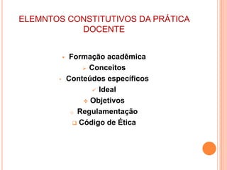 Aspectos do mundo contemporâneo que impulsionam o desenvolvimento profissional do professor universitário: transformação da sociedade, de seus valores e de suas formas de organização de trabalhoO avanço exponencial da ciência nas últimas décadas; A consideração progressiva de uma Ciência da Educação