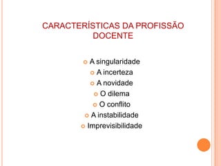   conteúdos didático-pedagógicos, diretamente relacionados ao campo da prática profissional; conteúdos relacionados a saberes pedagógicos mais amplos do campo teórico da prática educacional;
