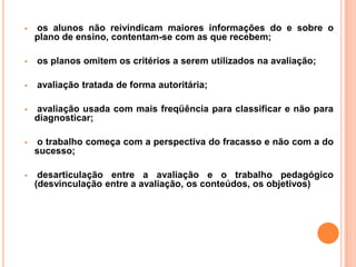 CARACTERÍSTICAS DA PROFISSÃO DOCENTEA singularidadeA incertezaA novidadeO dilemaO conflitoA instabilidadeImprevisibilidade