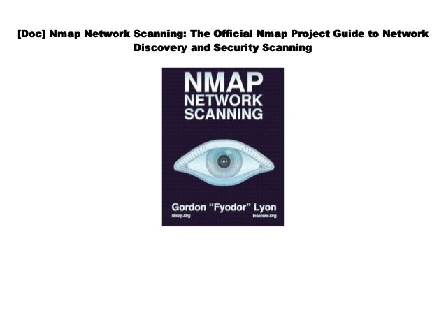 [#PDF~] Nmap Network Scanning: The Official Nmap Project Guide to ...
