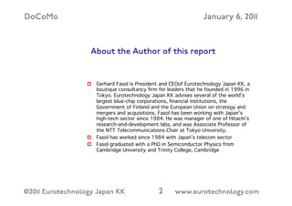 (c) 2014 Eurotechnology Japan KK www.eurotechnology.com NTT Docomo (Version 29) May 13, 2014
EXECUTIVE SUMMARY
• Docomo pi...