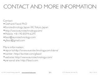 (c) 2014 Eurotechnology Japan KK www.eurotechnology.com NTT Docomo (Version 29) May 13, 2014
CONTACT AND MORE INFORMATION
...