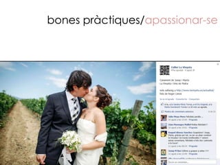 bones pràctiques/apassionar-se
 