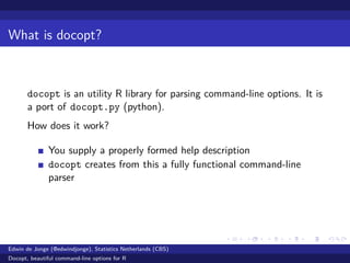 Docopt, beautiful command-line options for R, user2014 | PPT