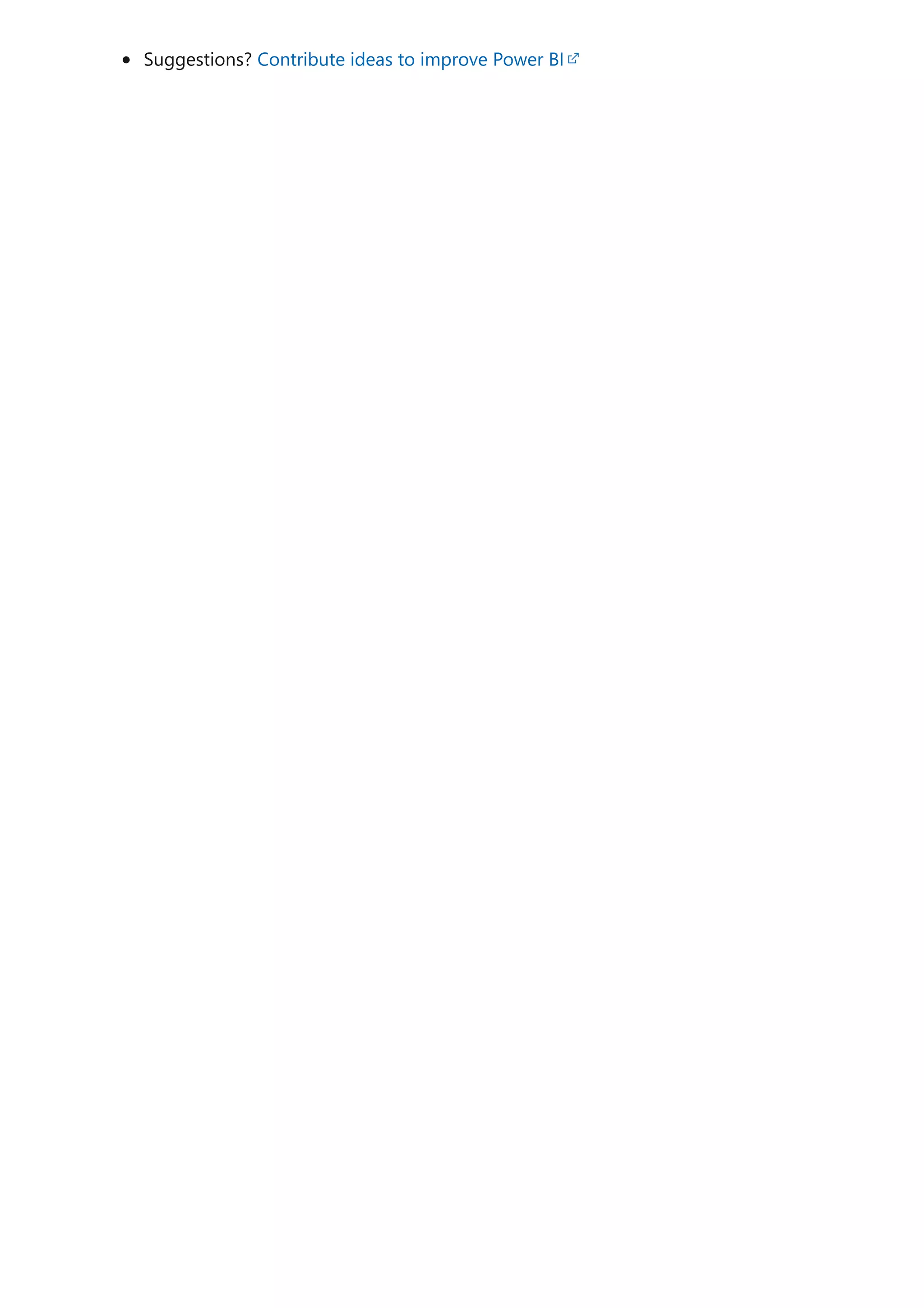 Suggestions? Contribute ideas to improve Power BI
 