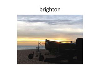 brighton
 