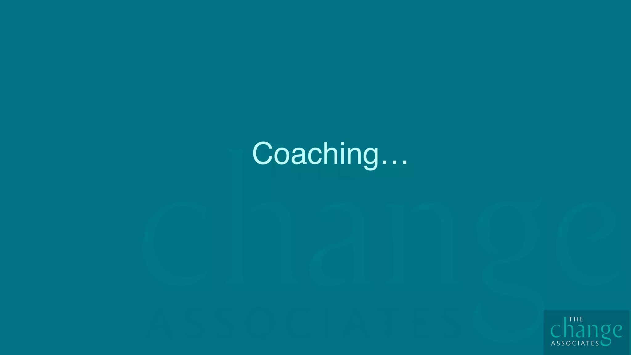 Coaching…
 