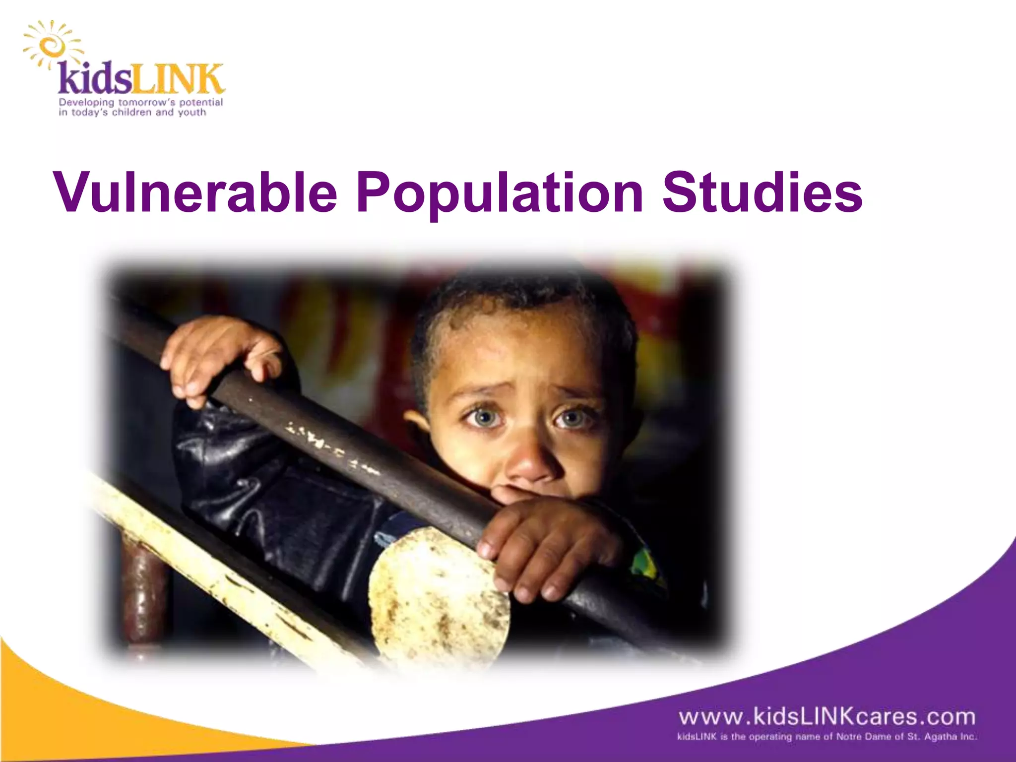 Vulnerable Population Studies
 