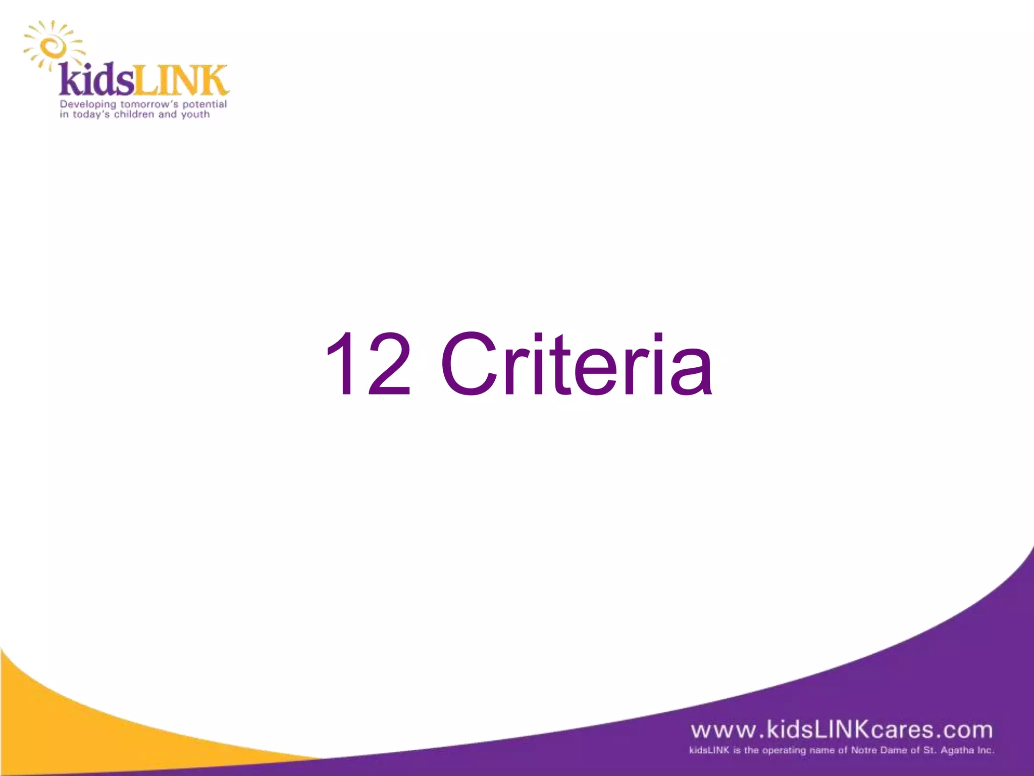 12 Criteria
 