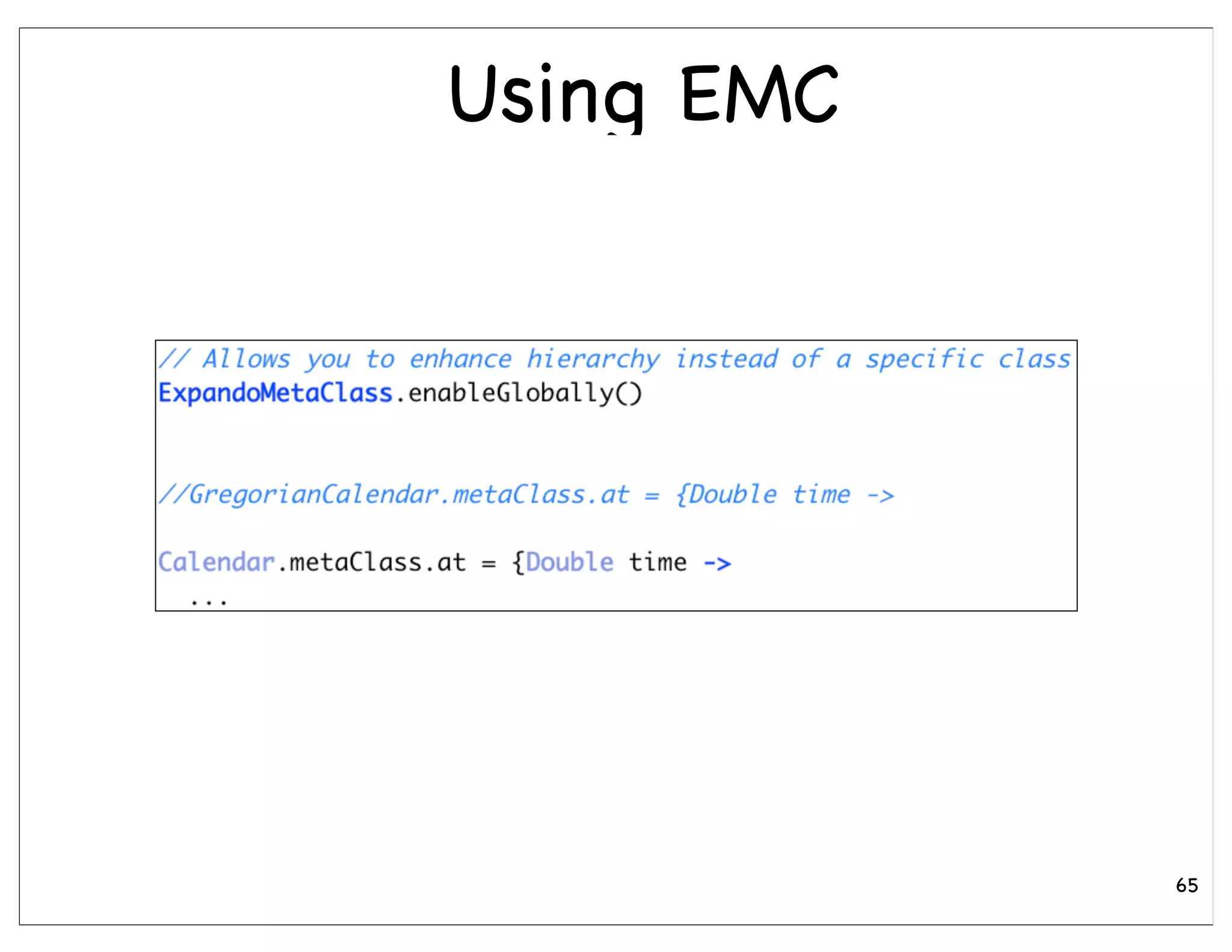 Using EMC




            65
 