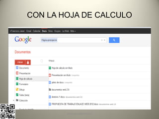 CON LA HOJA DE CALCULO




        pachoagua@gmail.com
 