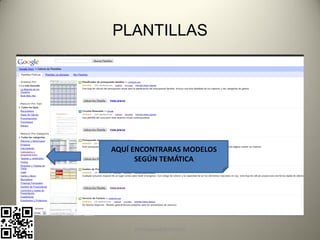 PLANTILLAS




AQUÍ ENCONTRARAS MODELOS
      SEGÚN TEMÁTICA




     pachoagua@gmail.com
 